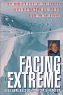Facing the Extreme: One Woman’s Story of True Courage, Death-Defying Survival, and Her Quest for the Summit: Kocour, Ruth Anne w/ Michael Hodgson
