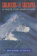 Soldiers and Sherpas: A Taste for Adventure: Stokes, Brummie