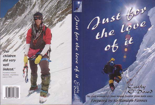 Just for the Love of It: The First Woman to Climb Mount Everest from Both Sides: O’Dowd, Cathy