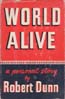 World Alive: A Personal Story: Dunn, Robert