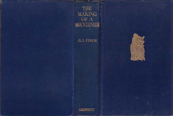 The Making of a Mountaineer: Finch, George Ingle