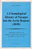 A Chronological History of Voyages into the Arctic Regions (1818): Undertaken Chiefly for the Purpose of Discovering a North-East, North-West or Polar Passage between the Atlantic and Pacific: Barrow, John
