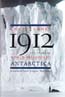 1912: The Year the World Discovered Antarctica: Turney, Chris