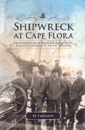 Shipwreck at Cape Flora: The Expeditions of Benjamin Leigh Smith, England's Forgotten Arctic Explorer: Capelotti, P. J.