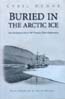 Buried in the Arctic Ice: One Irishman’s Role in 19th Century Polar Exploration: Dunne, Cyril