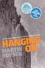 Hanging On: A Life Inside British Climbing’s Golden Age: Boysen, Martin