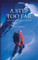 A Step Too Far: The Tragic First Ascent of Kuksar: Hurrell, Tim