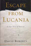 Escape from Lucania: An Epic Story of Survival: Roberts, David